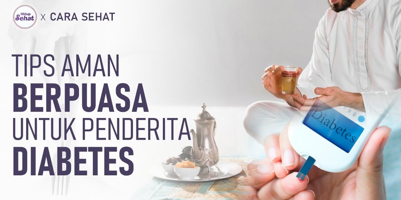 Tips Puasa Aman Bagi Pasien Diabetes, Ini Kata Dokter