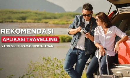 Wajib Download! 7 Aplikasi Perjalanan Terpopuler Untuk Traveler