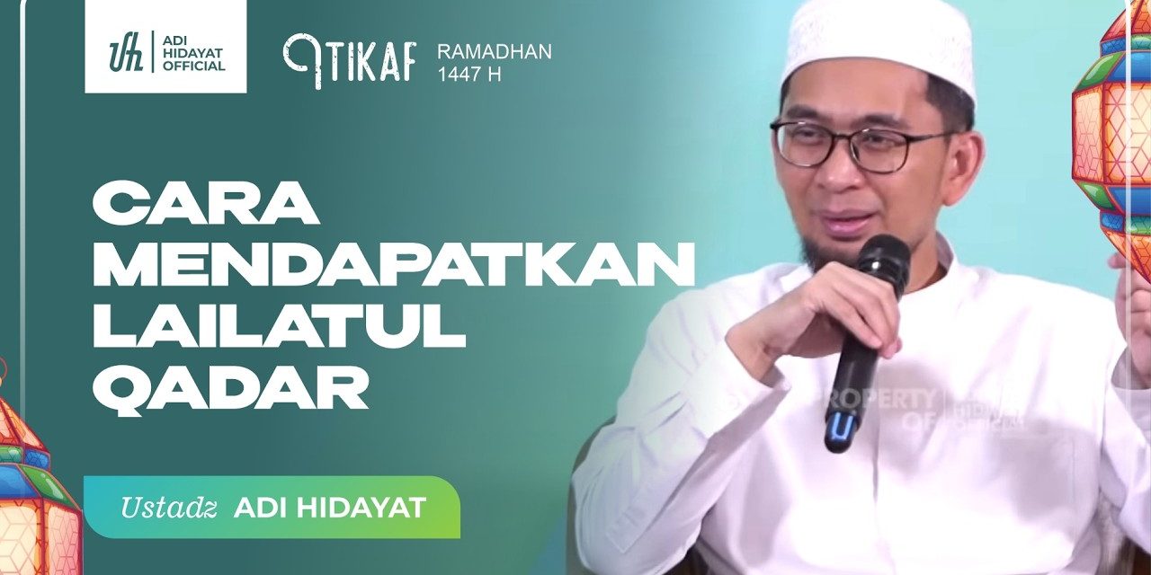 Cara Maksimalkan Itikaf Untuk Meraih Malam Lailatul Qadar