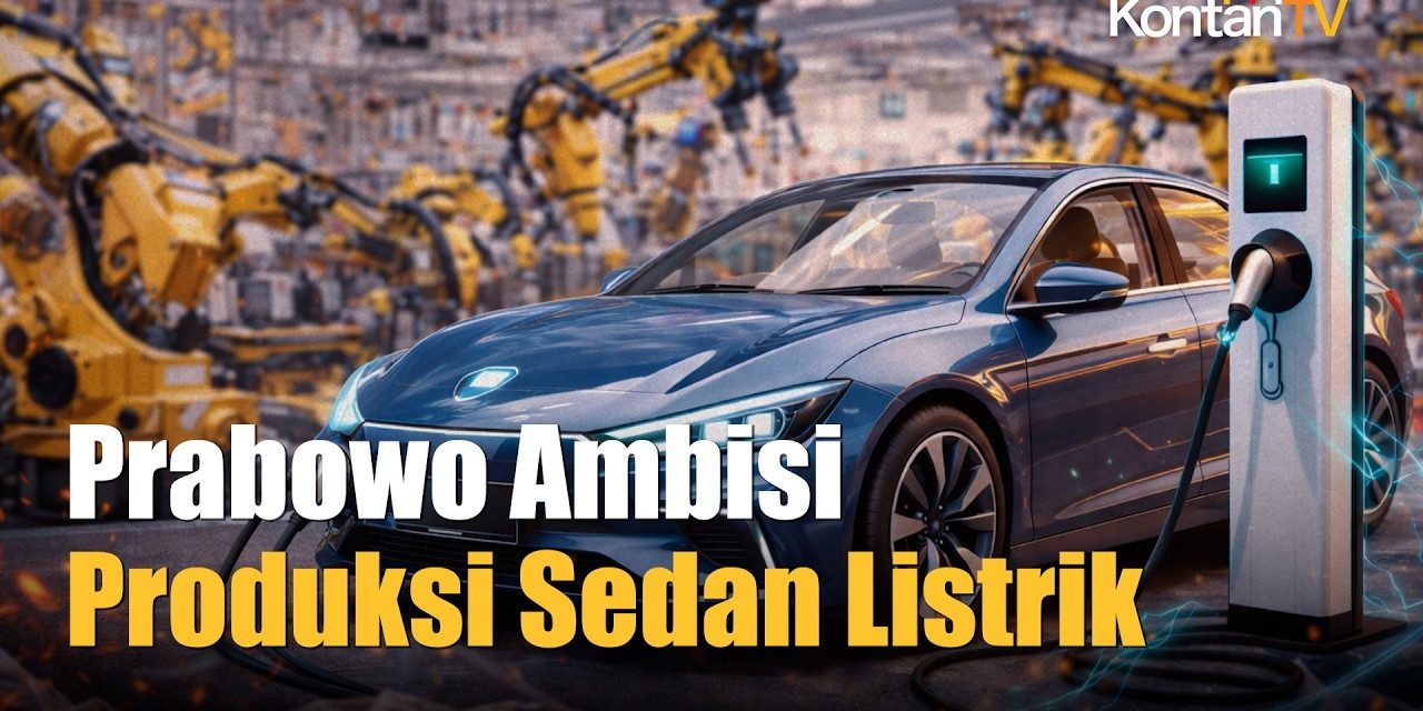 Prabowo Bidik Produksi, Sedan Listrik Massal Dalam 2 Tahun?