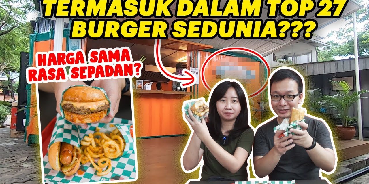 Daftar Burger Terenak Yang Ada Di Dunia Termasuk Indonesia Loh