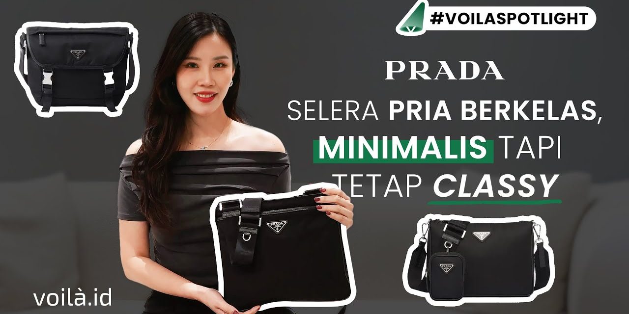 Hal Yang Wajib Kamu Tahu Sebelum Membeli Dari Brand Prada