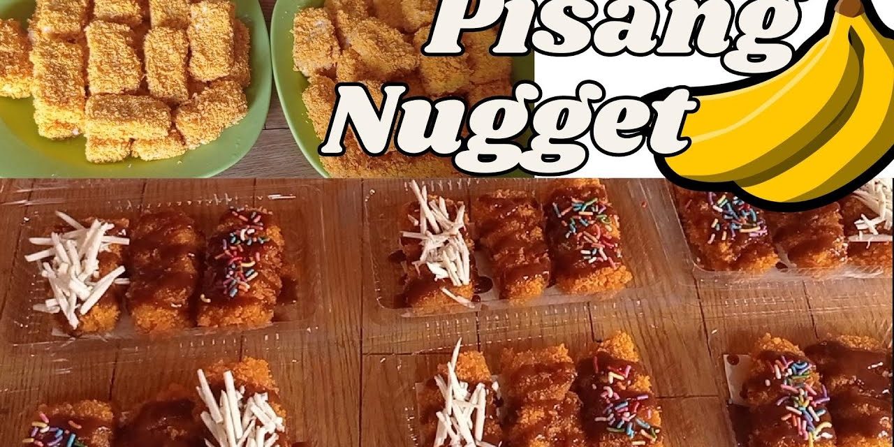 Pisang Nugget: Inovasi Kuliner Manis Yang Sangat Memikat Selera