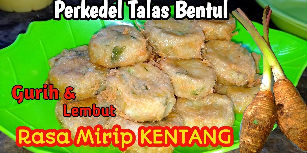Tips Membuat Perkedel Talas Anti Gagal, Cocok Untuk Lauk